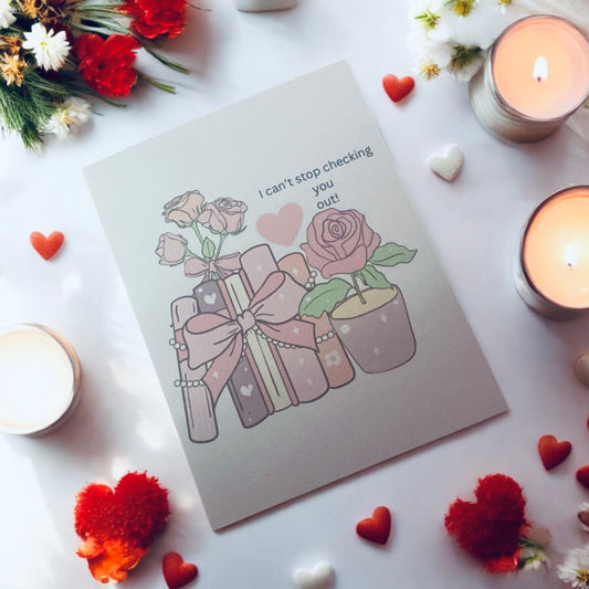 I can’t stop checking you out Blank Card, bookish card, perfect for valentines, gift for mom, sister, best friend & aunt, girlfriend, wife, kids, birthday card, thinking of you cards